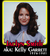 Jaclyn Smith as Kelly Garrett